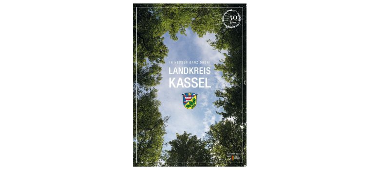 Landkreis Kassel – In Hessen ganz oben Landkreis Kassel – In Hessen ganz oben